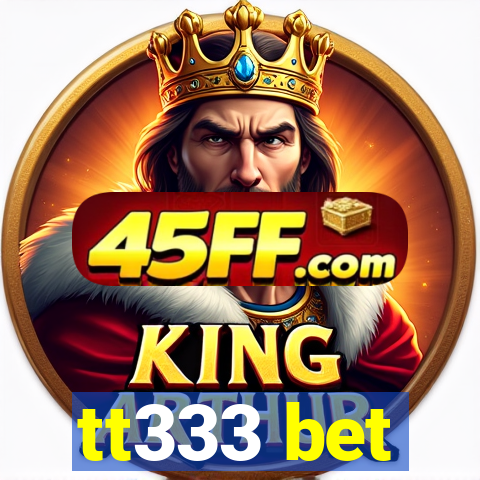 tt333 bet